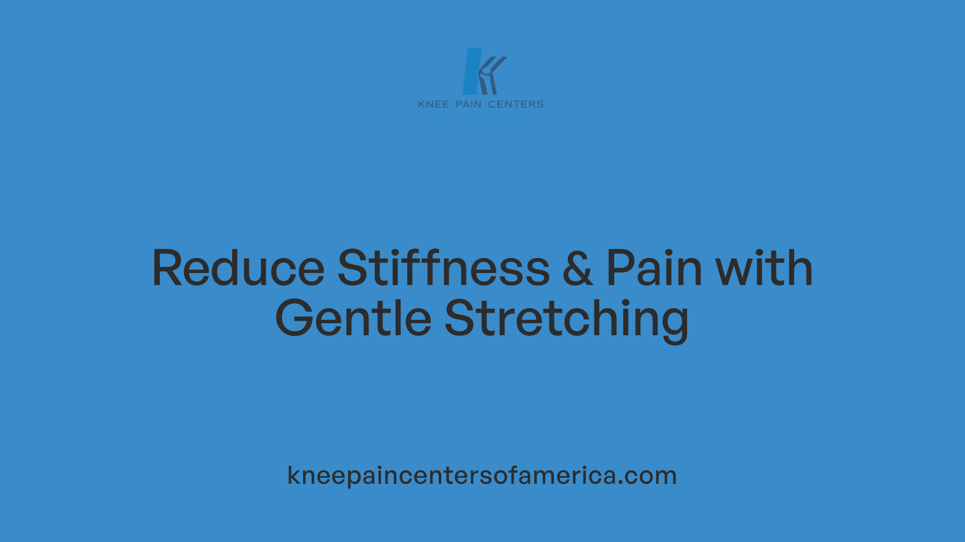 Reduce Stiffness & Pain with Gentle Stretching
