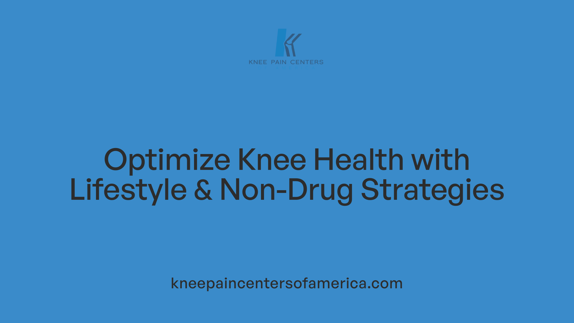 Optimize Knee Health with Lifestyle & Non-Drug Strategies
