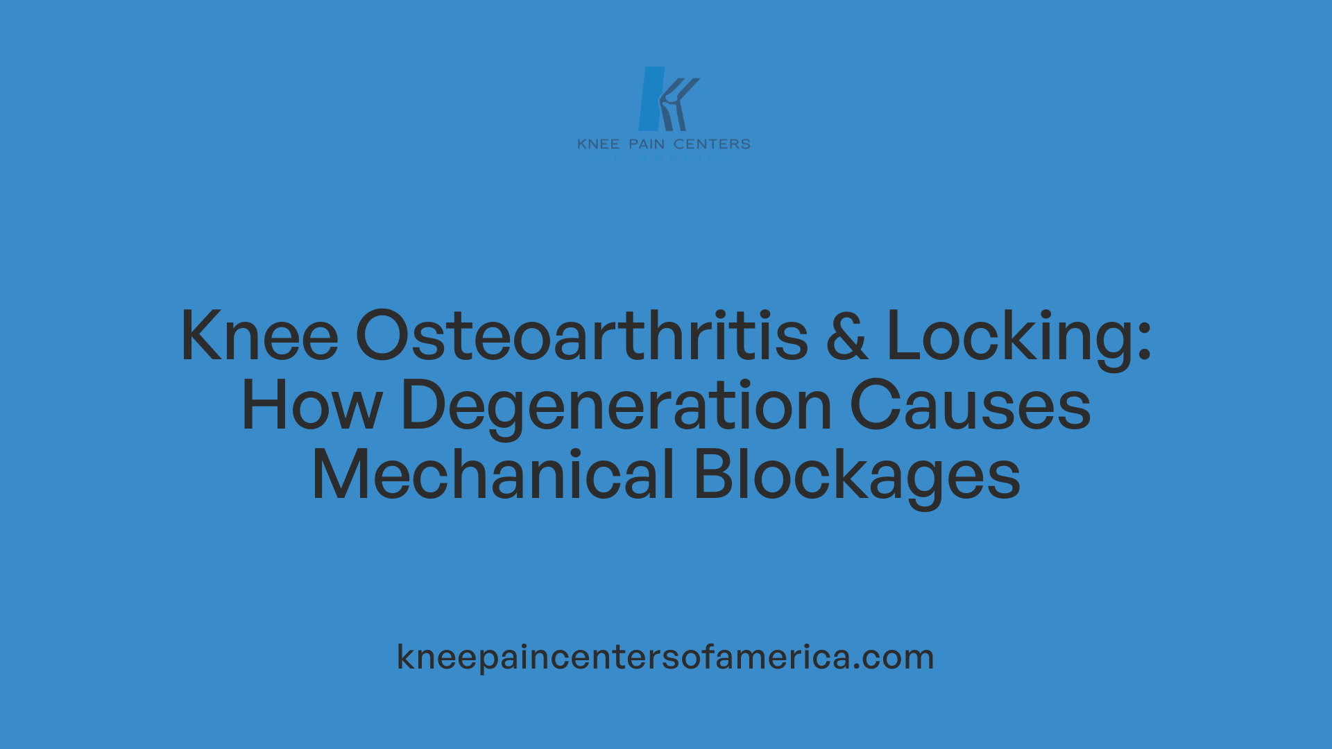 Knee Osteoarthritis & Locking: How Degeneration Causes Mechanical Blockages