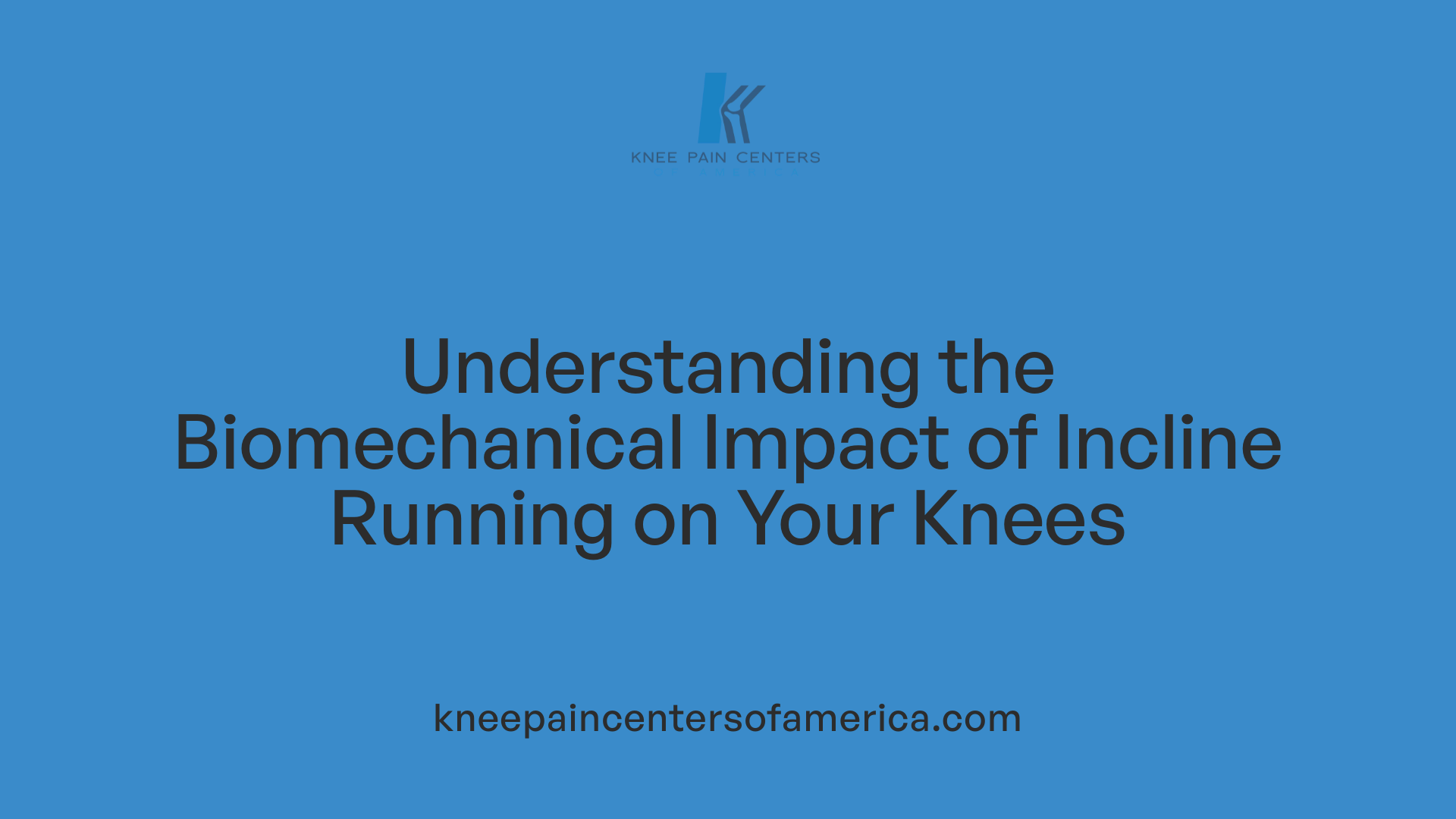 Understanding the Biomechanical Impact of Incline Running on Your Knees