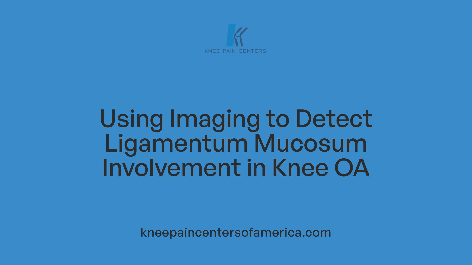 Using Imaging to Detect Ligamentum Mucosum Involvement in Knee OA