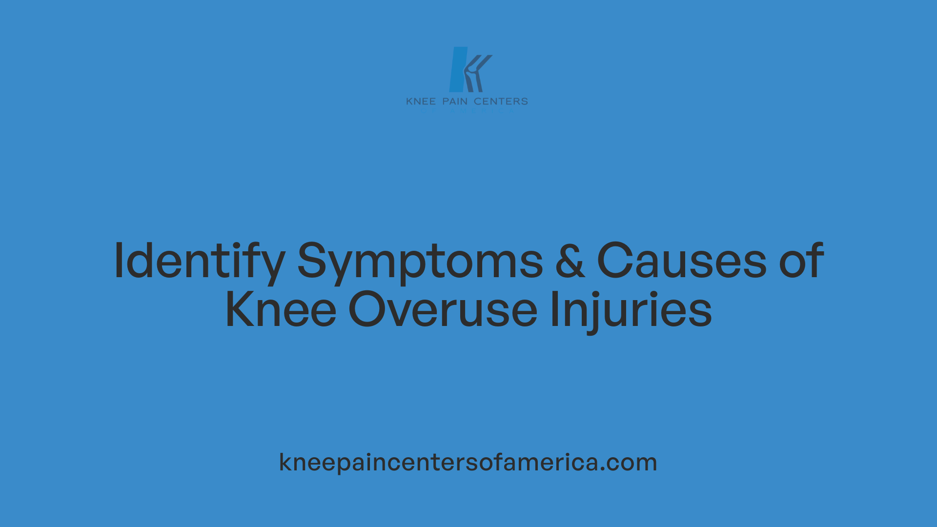Identify Symptoms & Causes of Knee Overuse Injuries