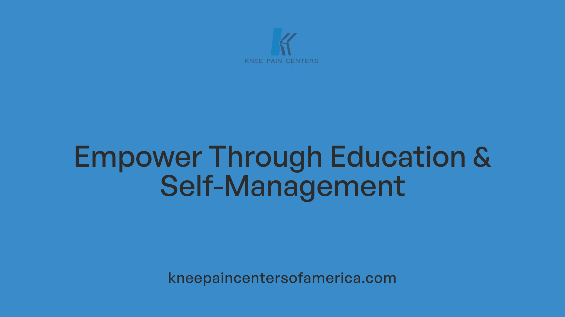 Empower Through Education & Self-Management