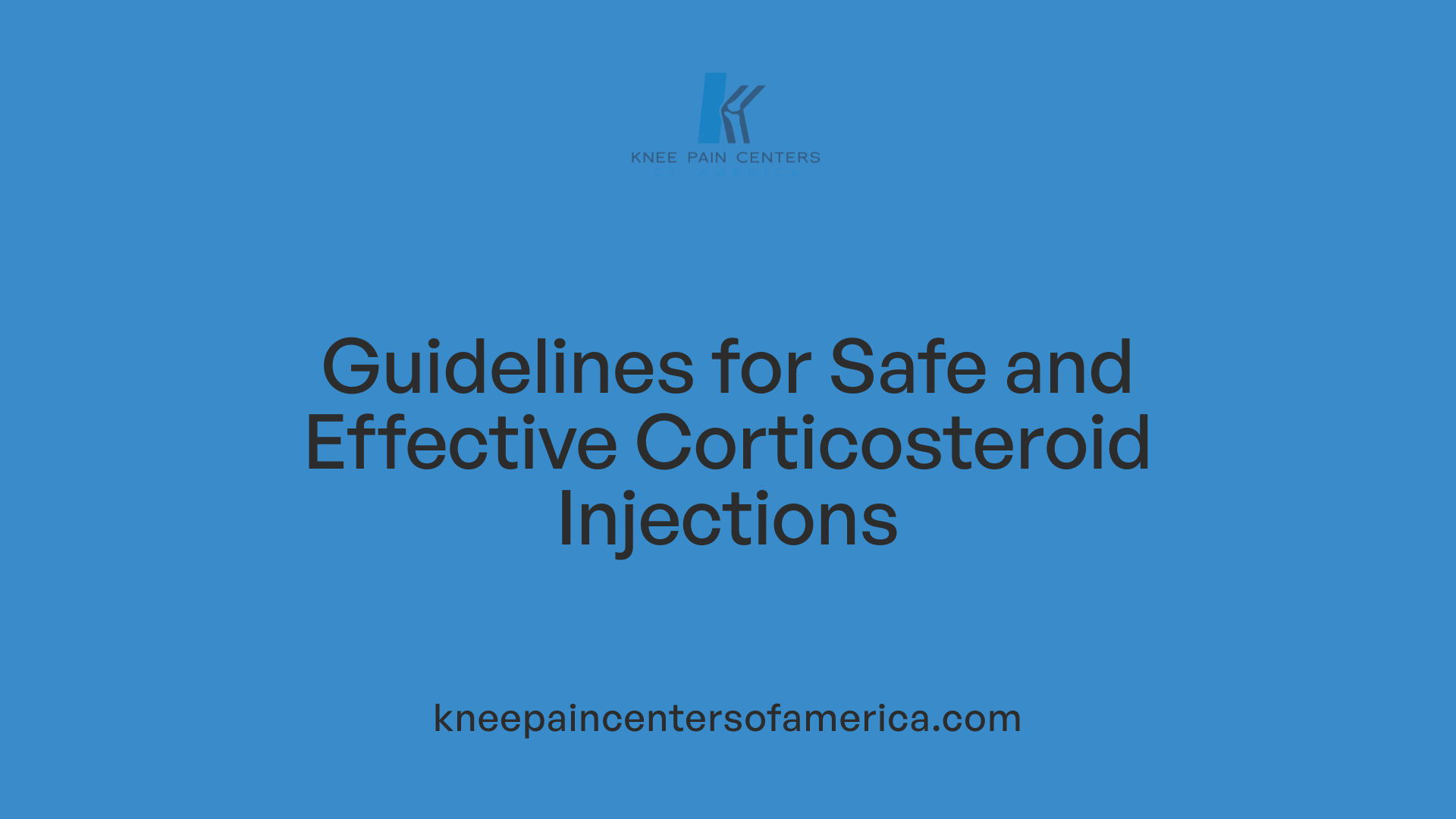 Guidelines for Safe and Effective Corticosteroid Injections
