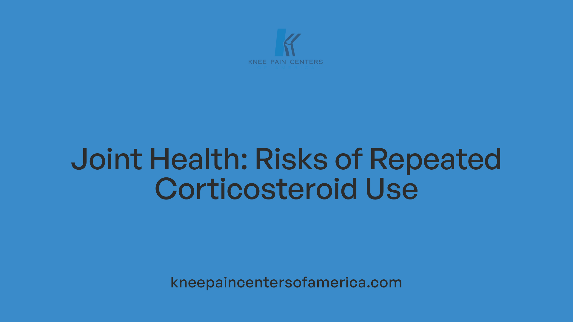 Joint Health: Risks of Repeated Corticosteroid Use