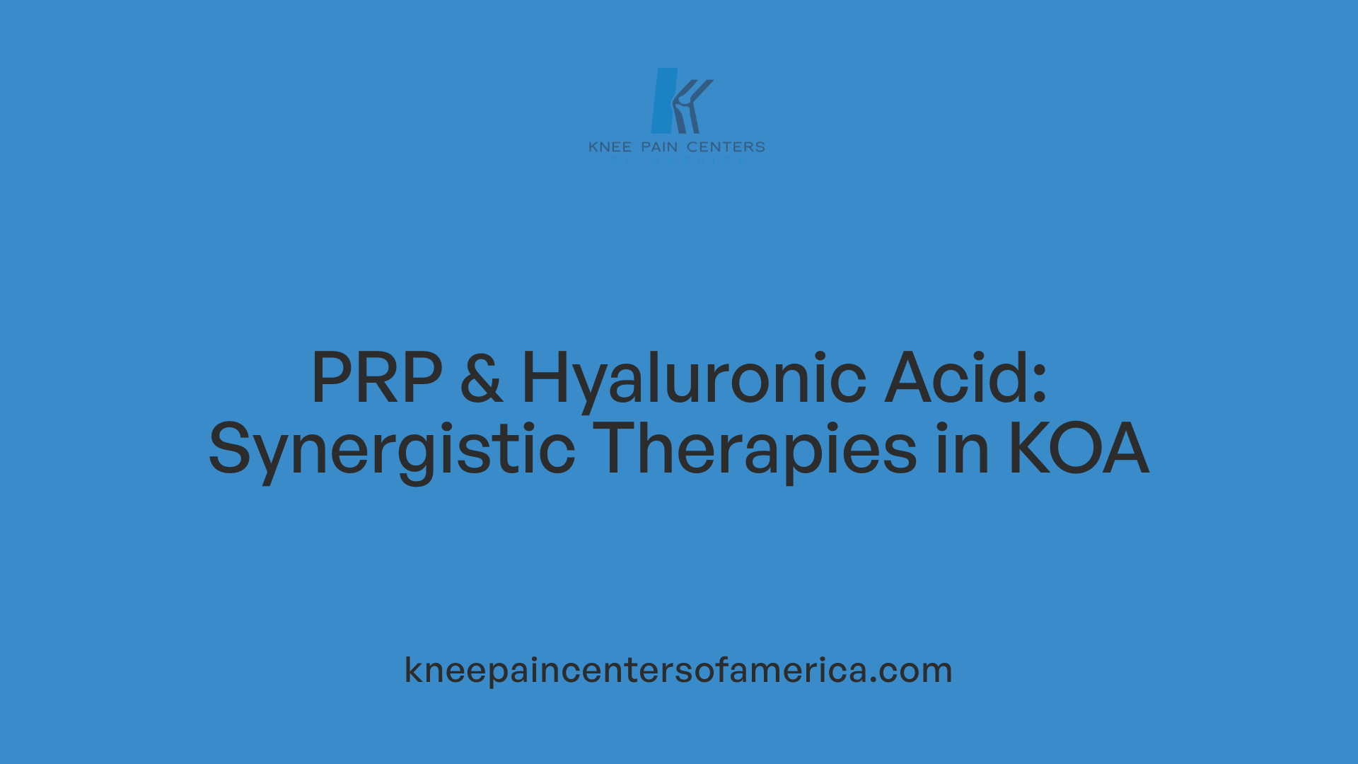 PRP & Hyaluronic Acid: Synergistic Therapies in KOA