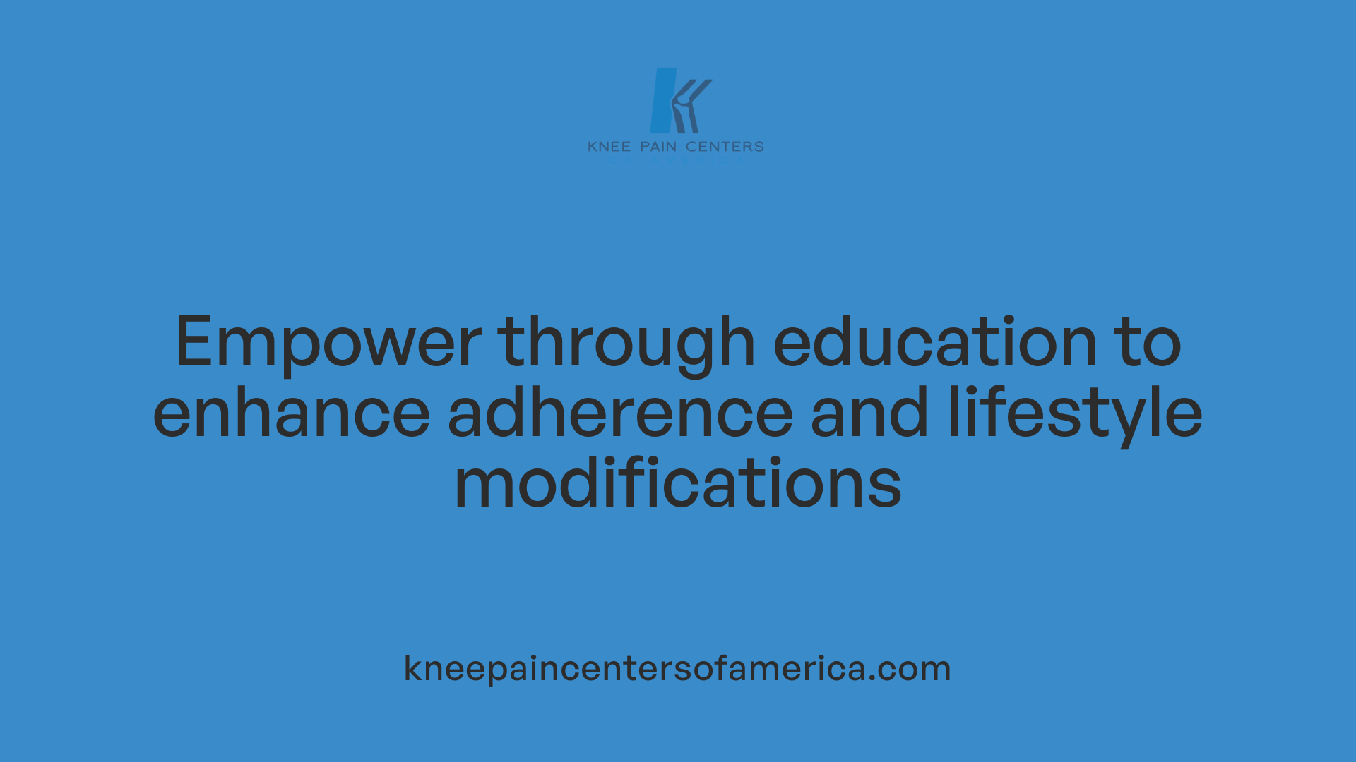 Empower through education to enhance adherence and lifestyle modifications