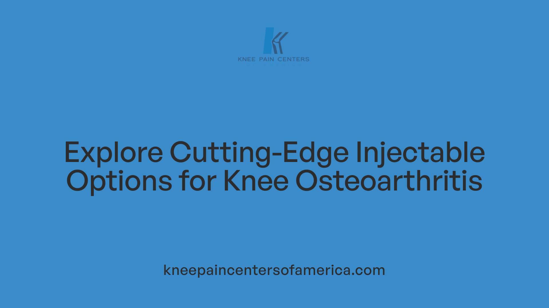 Explore Cutting-Edge Injectable Options for Knee Osteoarthritis