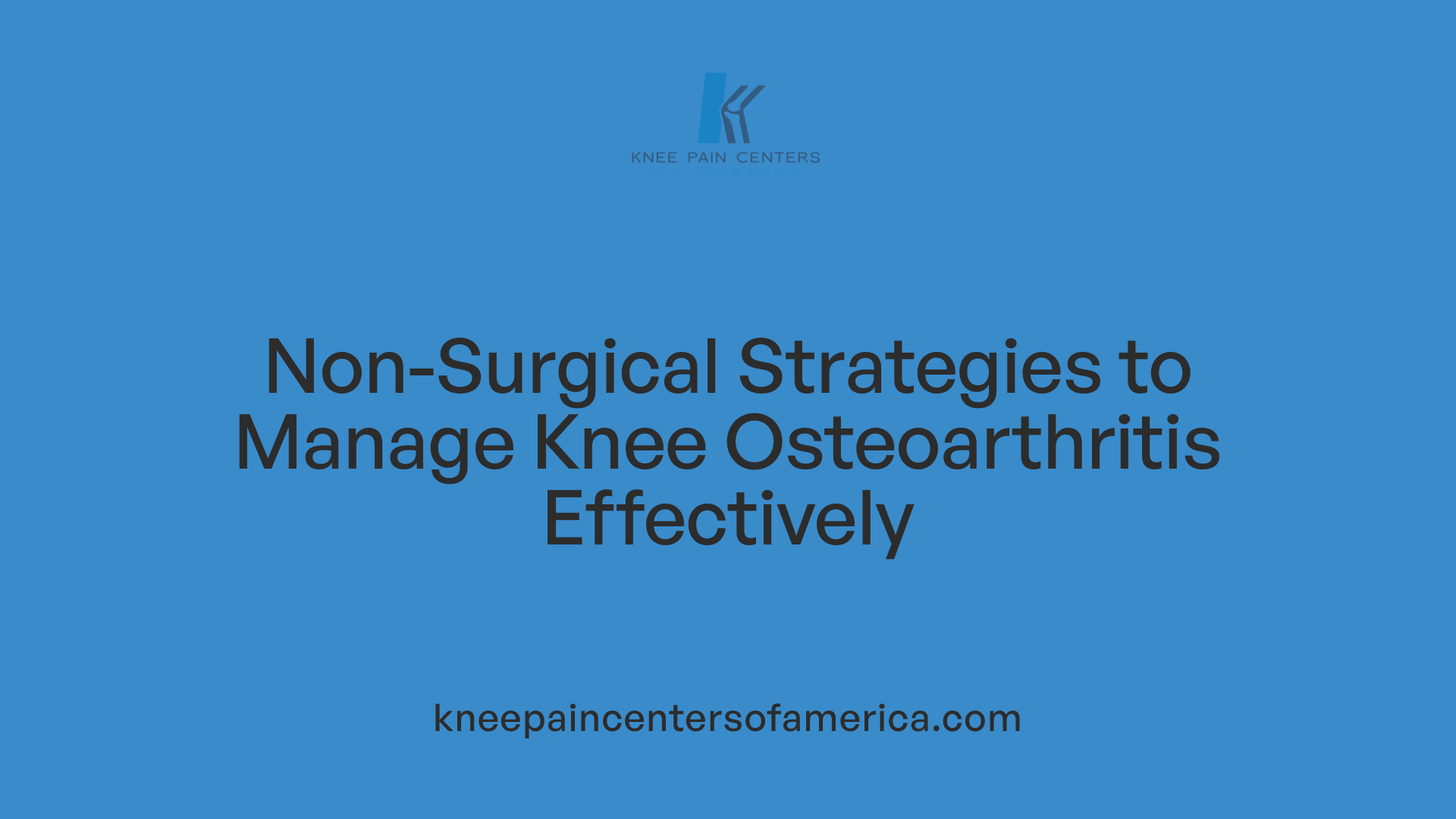 Non-Surgical Strategies to Manage Knee Osteoarthritis Effectively