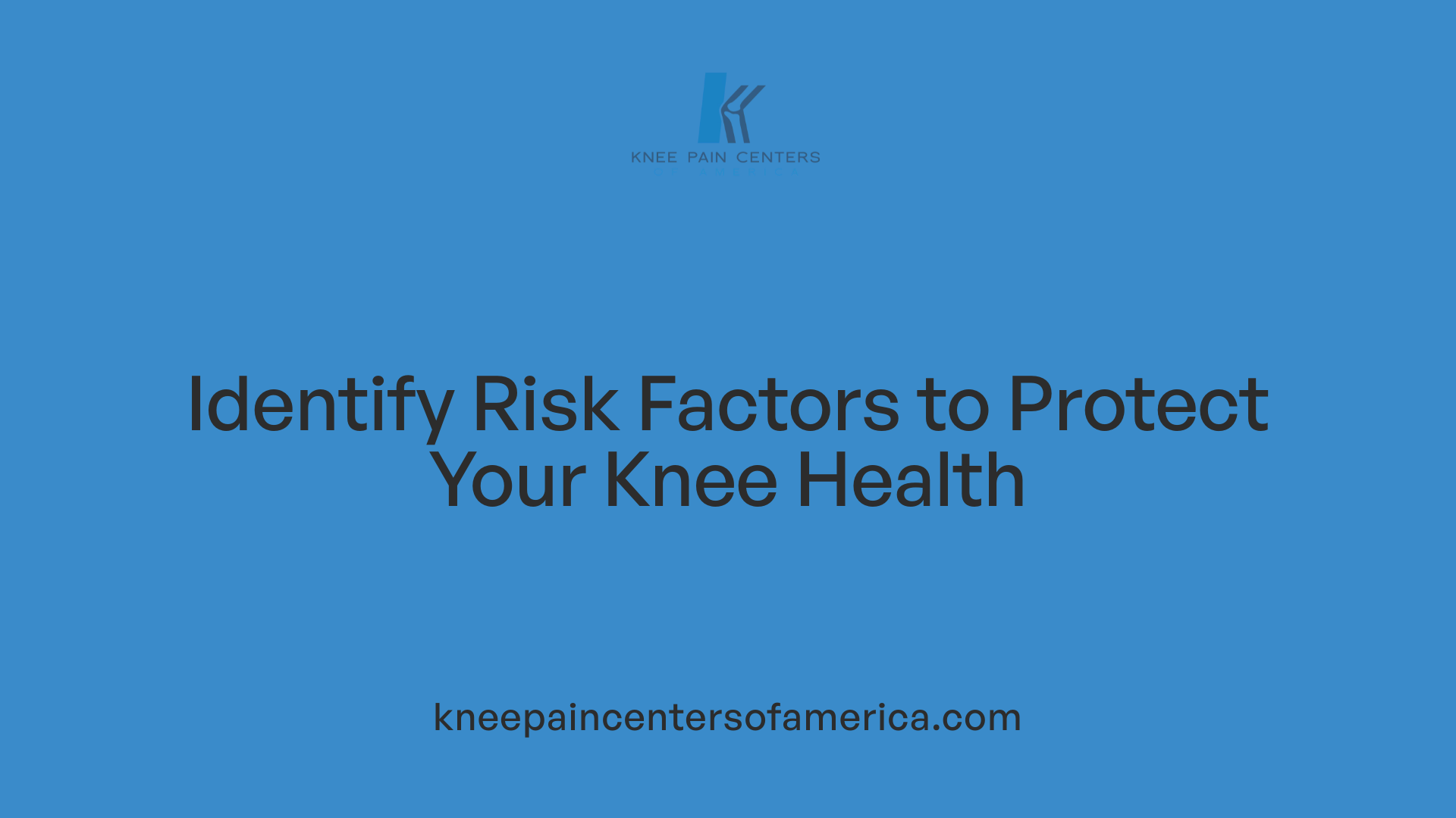 Identify Risk Factors to Protect Your Knee Health