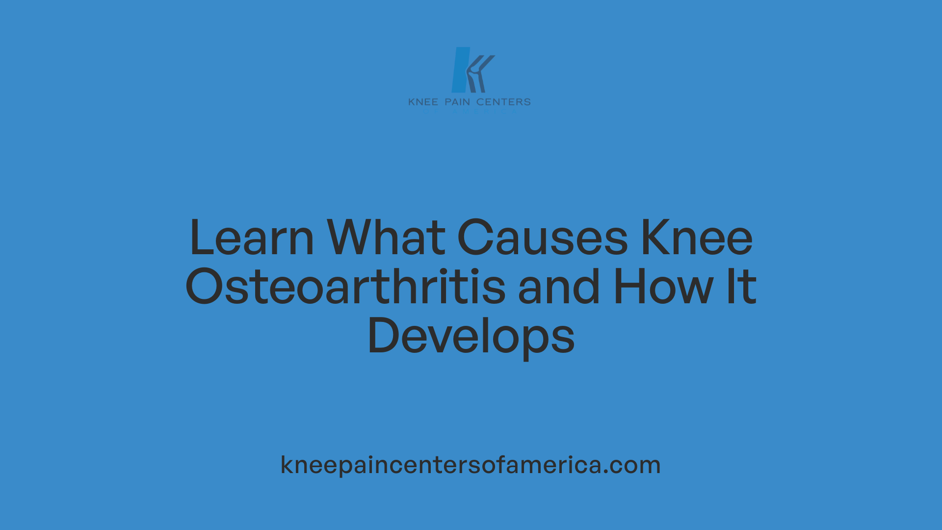 Learn What Causes Knee Osteoarthritis and How It Develops