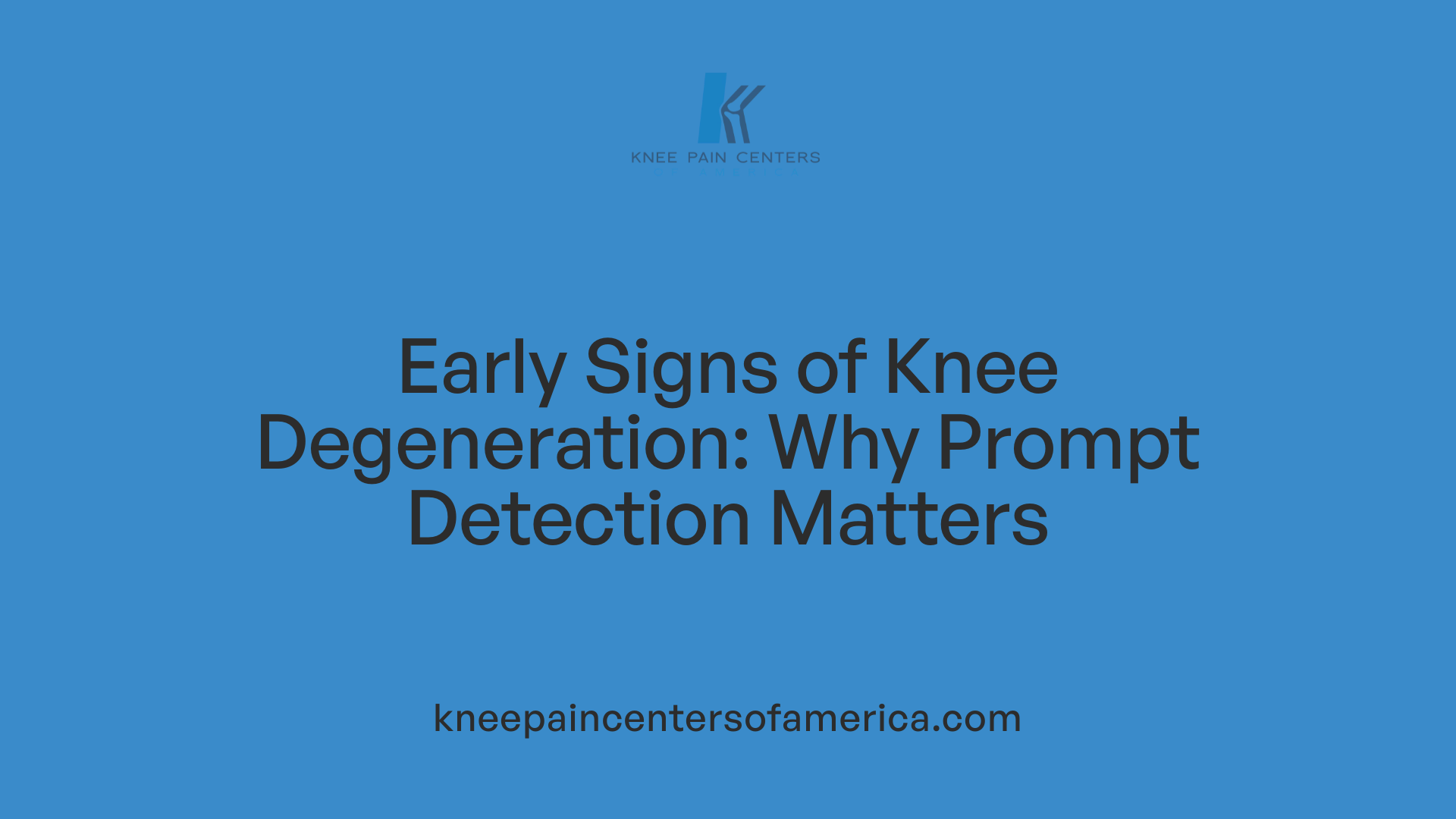 Early Signs of Knee Degeneration: Why Prompt Detection Matters
