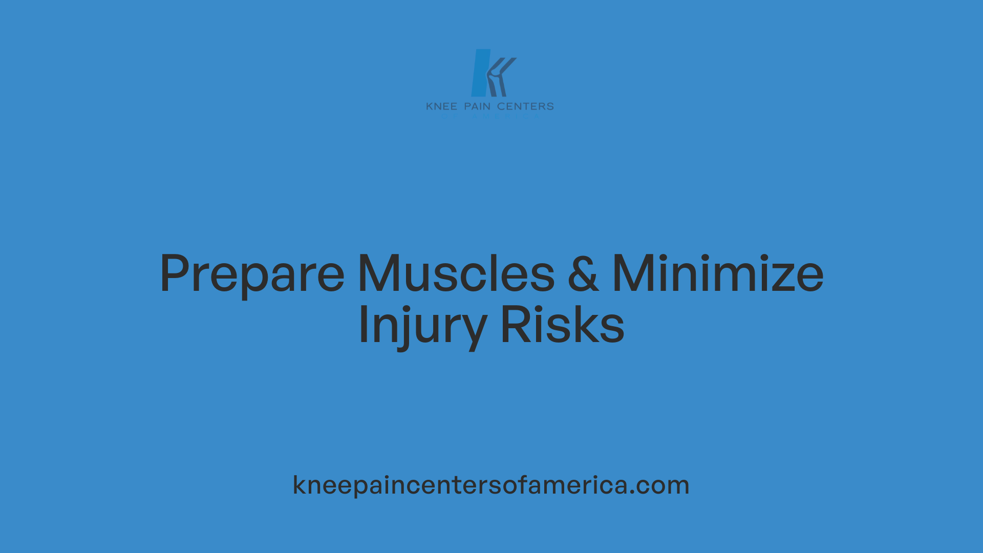 Prepare Muscles & Minimize Injury Risks