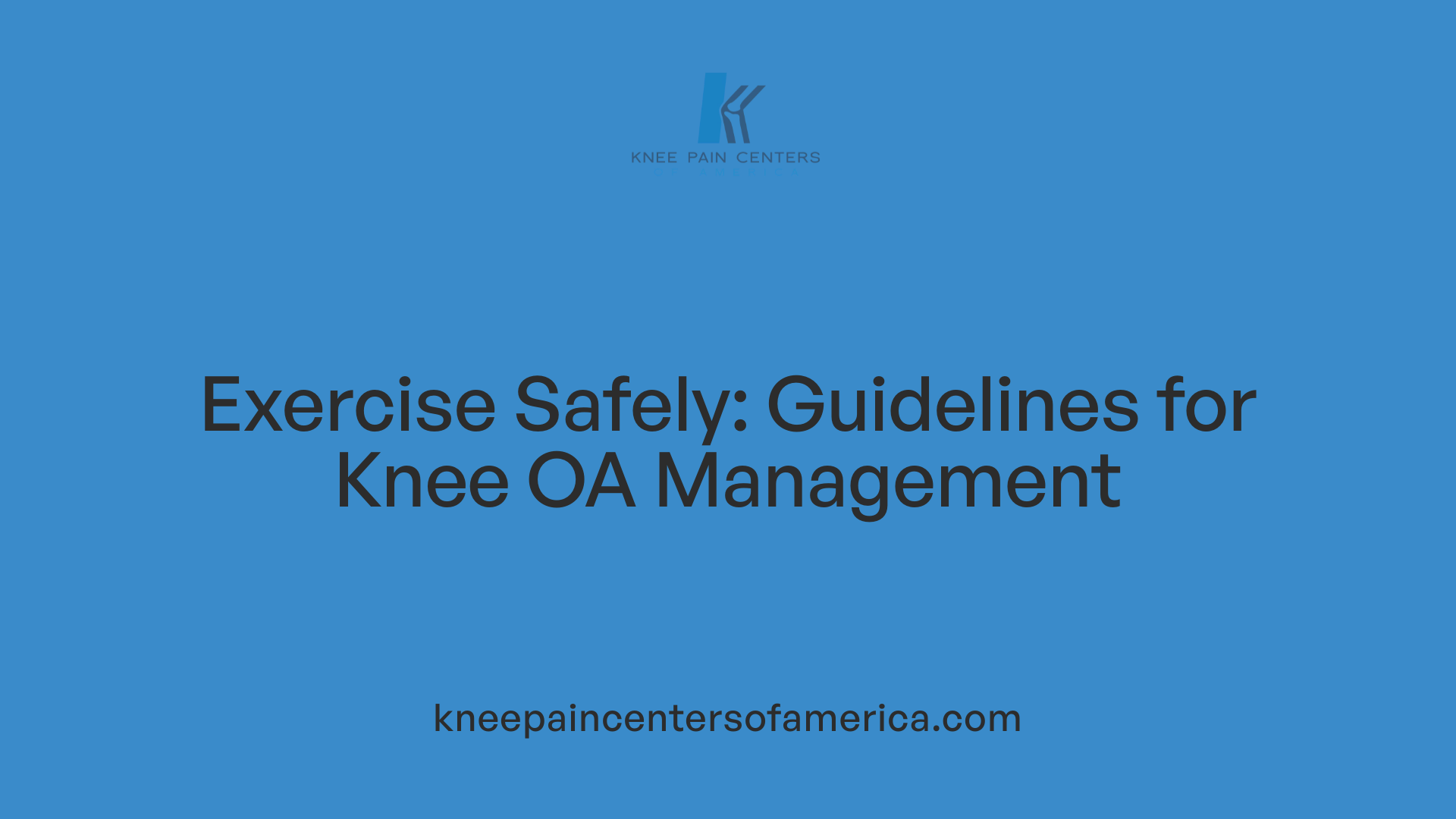 Exercise Safely: Guidelines for Knee OA Management