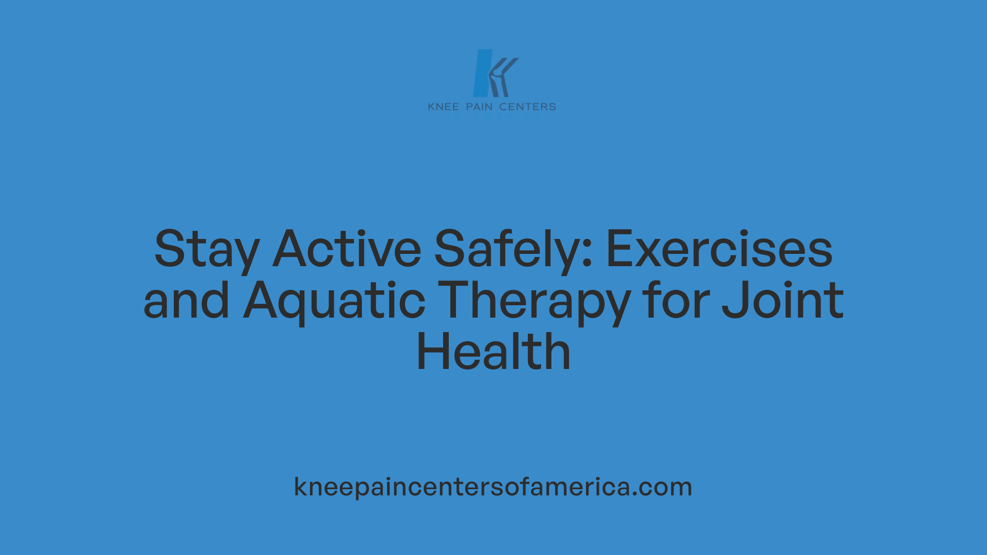 Stay Active Safely: Exercises and Aquatic Therapy for Joint Health