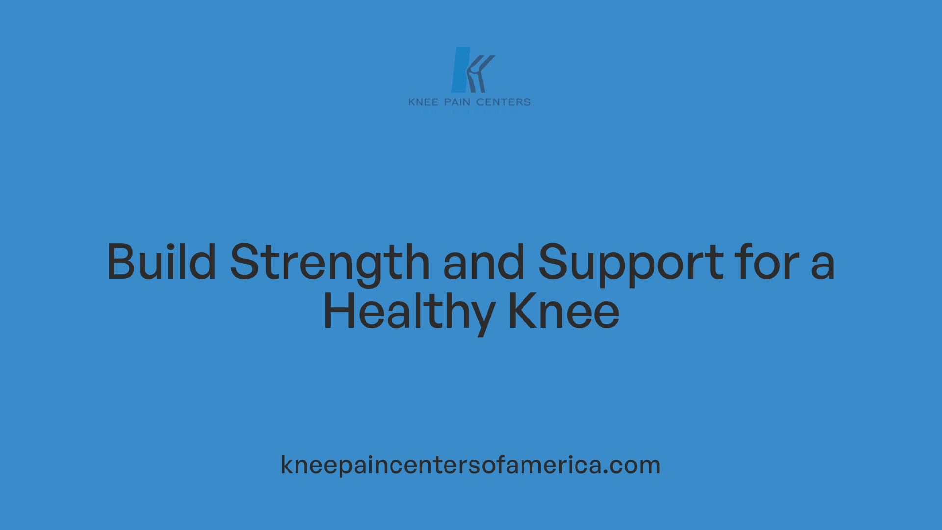 Build Strength and Support for a Healthy Knee