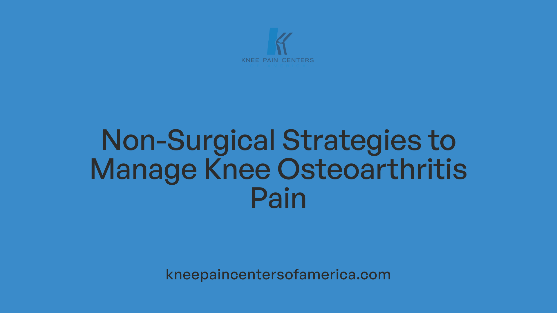 Non-Surgical Strategies to Manage Knee Osteoarthritis Pain