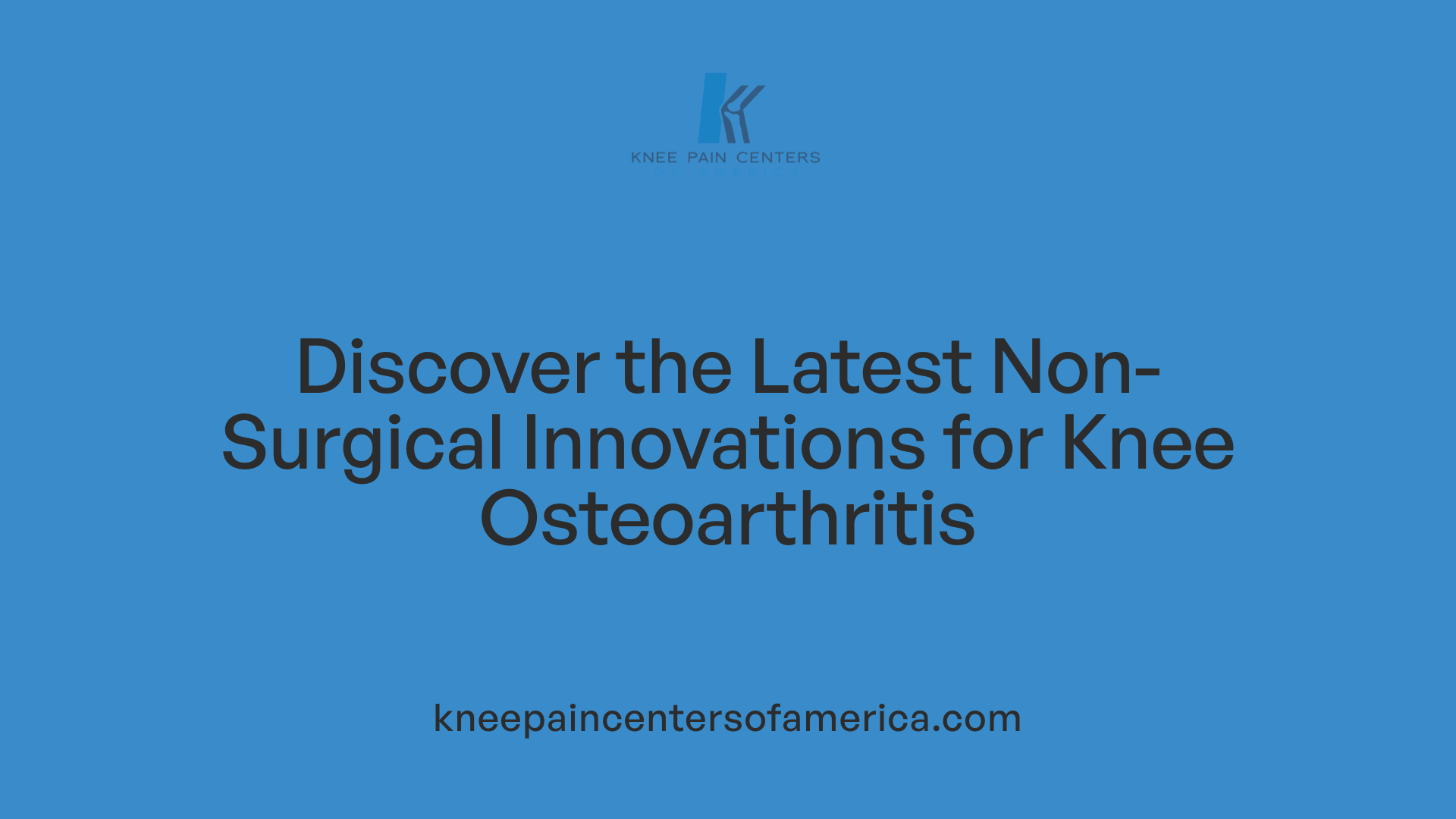Discover the Latest Non-Surgical Innovations for Knee Osteoarthritis
