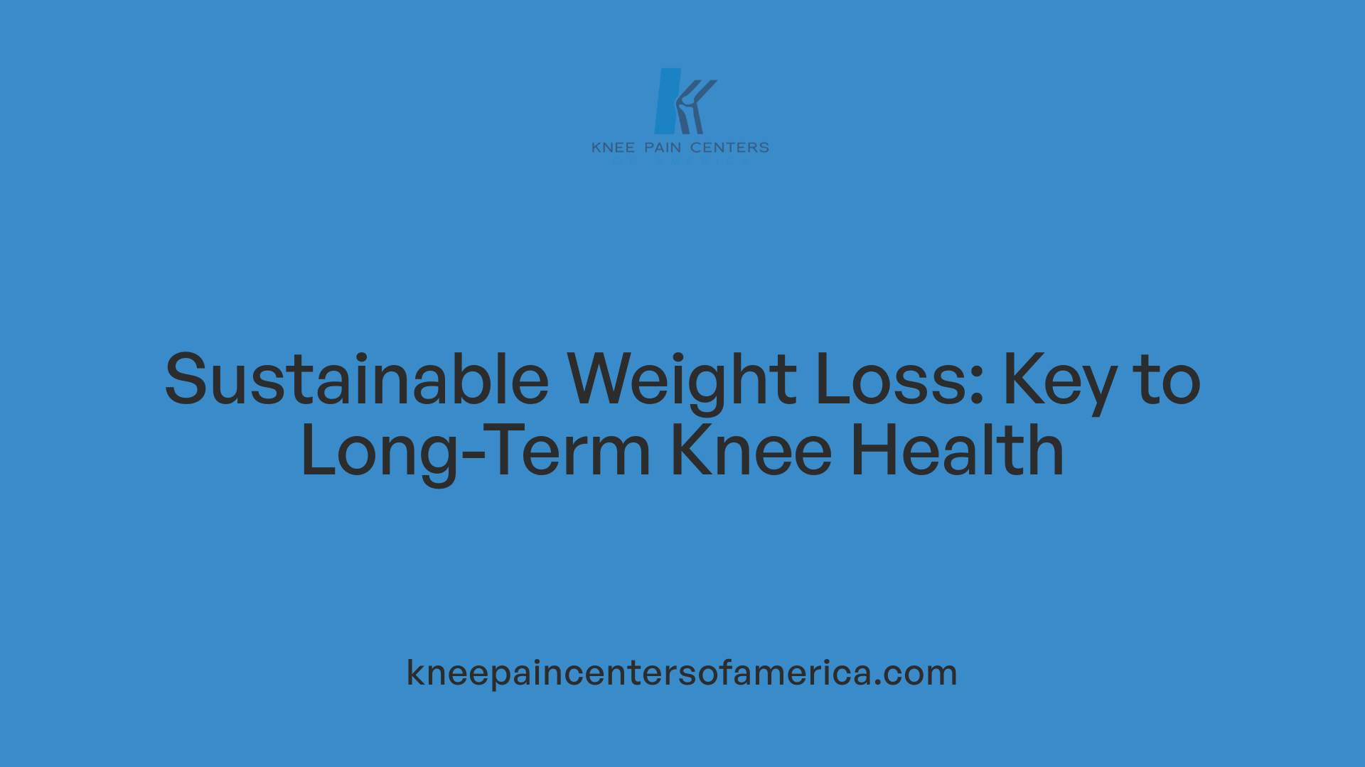 Sustainable Weight Loss: Key to Long-Term Knee Health