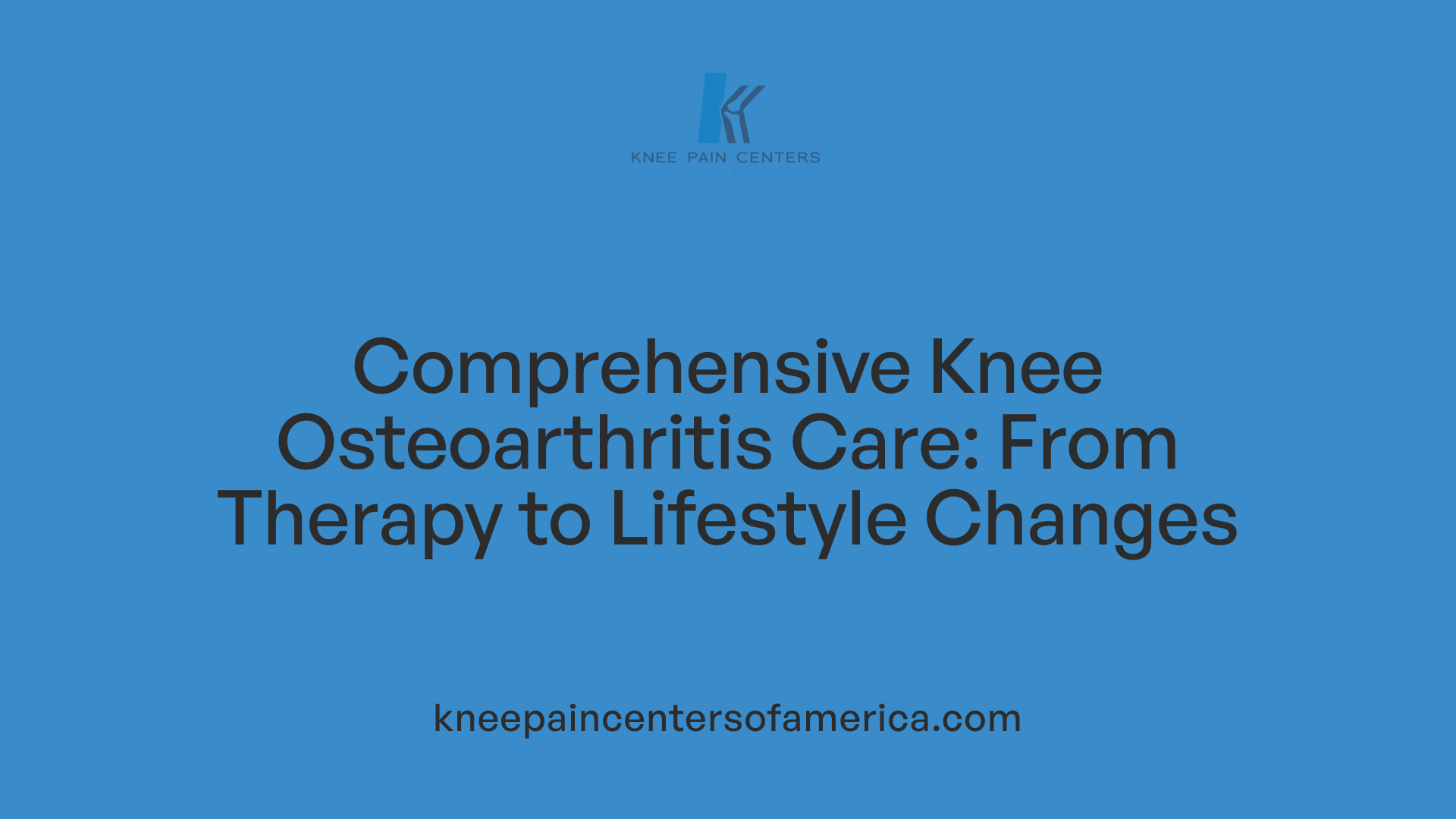 Comprehensive Knee Osteoarthritis Care: From Therapy to Lifestyle Changes
