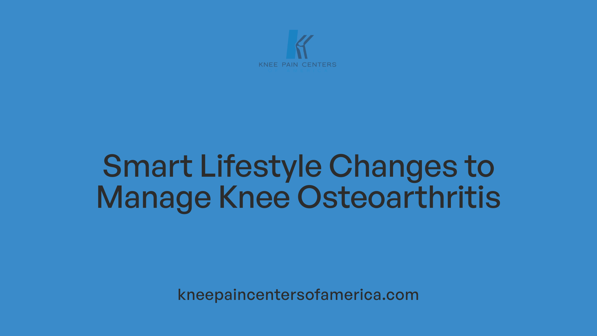 Smart Lifestyle Changes to Manage Knee Osteoarthritis
