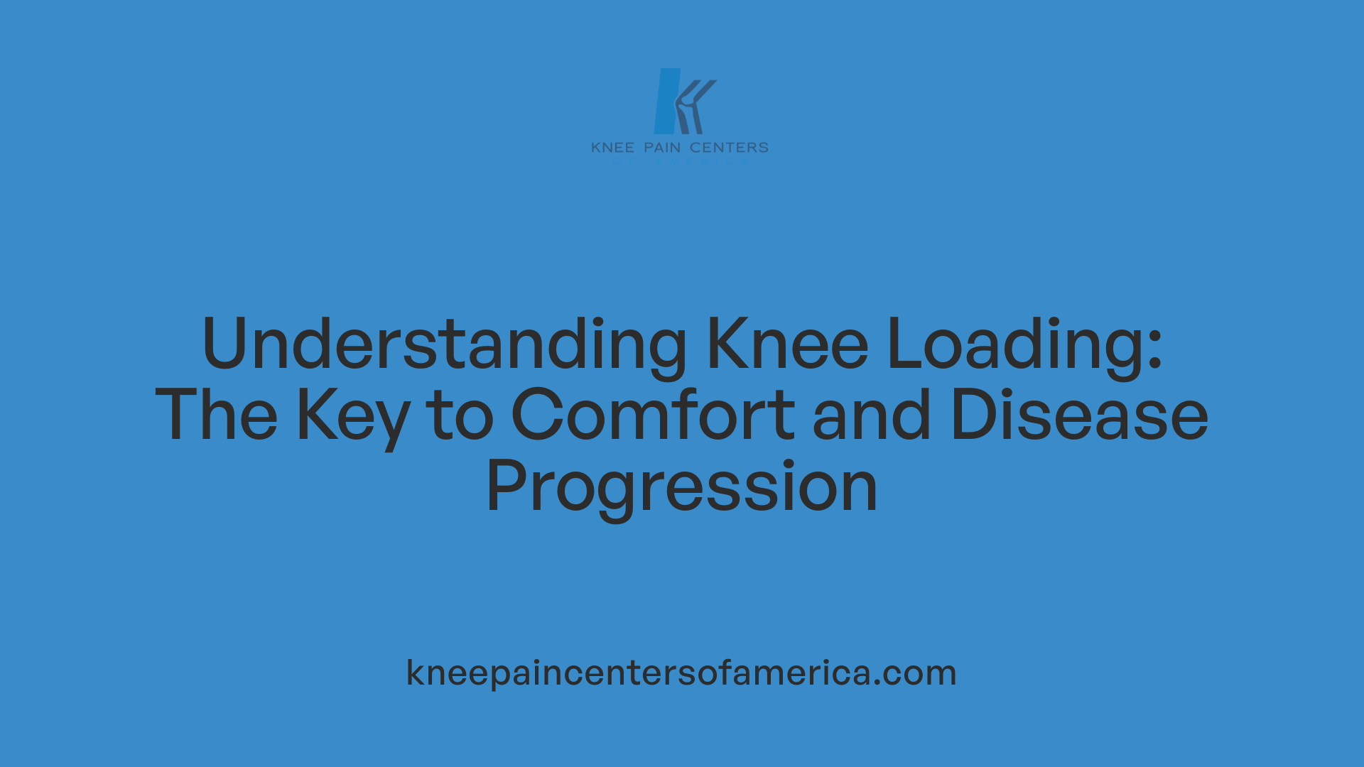 Understanding Knee Loading: The Key to Comfort and Disease Progression