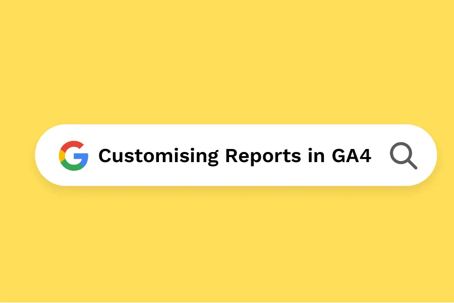 Customising reports in GA4