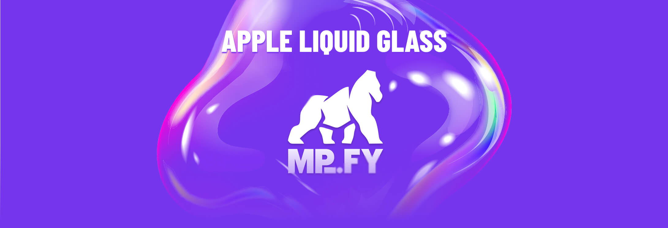 MPiFY logo and ‘Apple Liquid Glass’ title centered on a wide, purple canvas featuring abstract translucent glass-like swirls with rainbow accents.