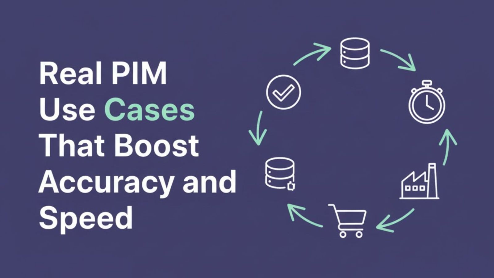 Pim Labger Real PIM Use Cases That Boost Accuracy and Speed