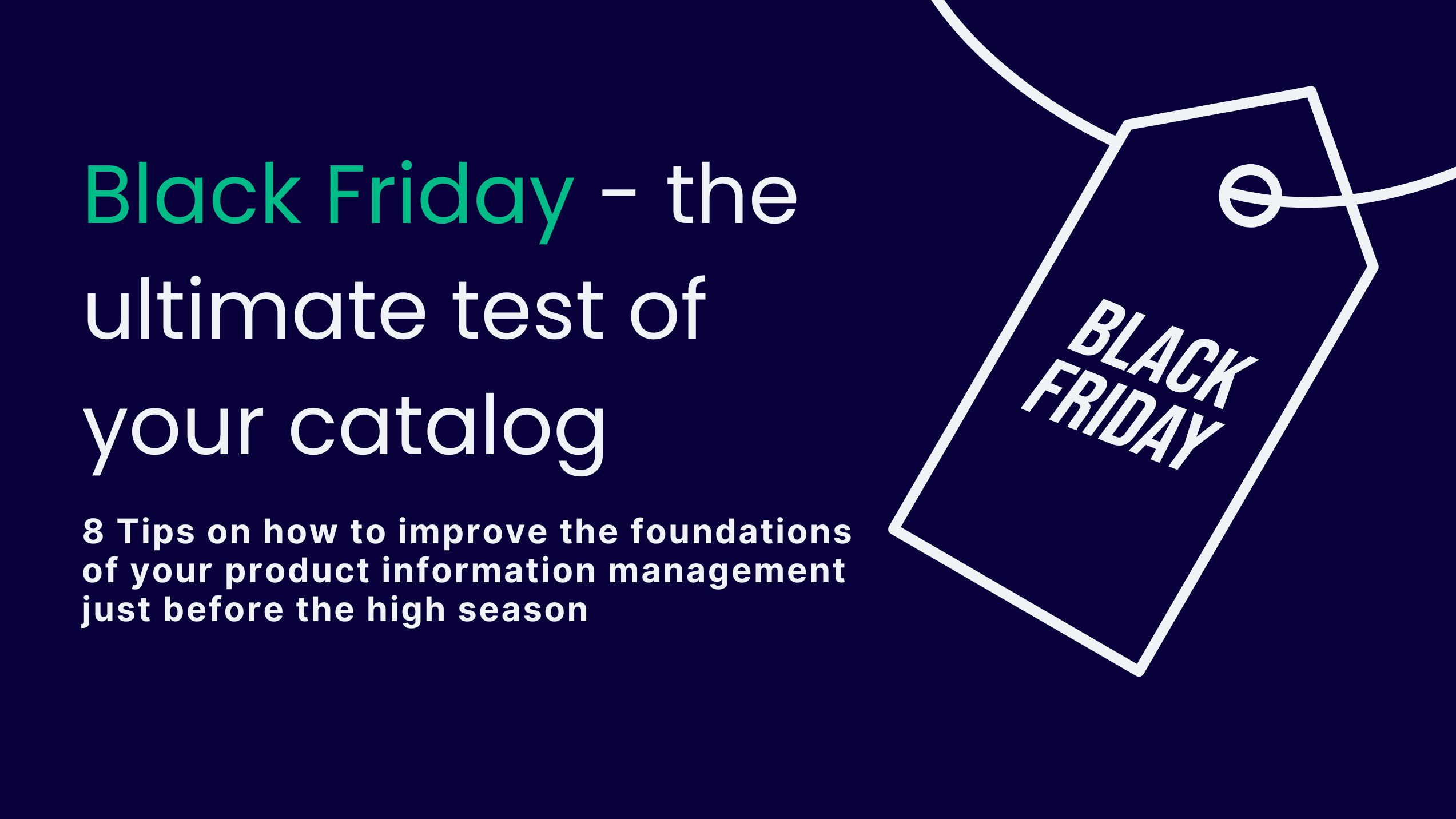 Black Friday Is the Ultimate Test of Your Catalog’s Flexibility: 8 Things to Prep in Advance