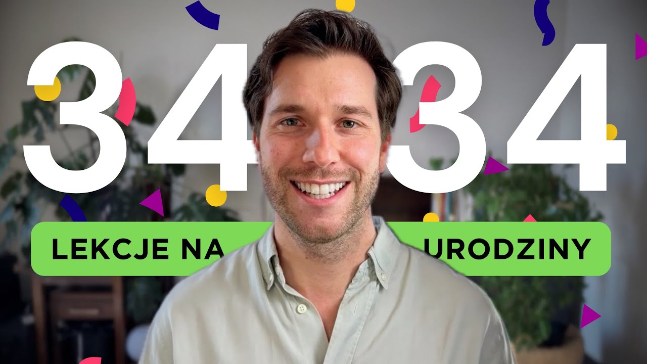 Mam 34 lata. Oto 34 rzeczy, o których chciałbym wiedzieć wcześniej.