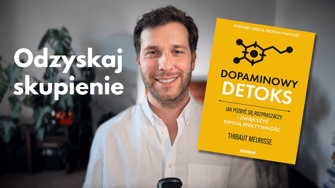 4 lekcje z książki Dopaminowy Detoks, które poprawią Twoją koncentrację