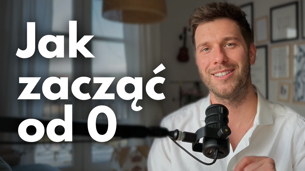 Gdybym zaczynał od zera budowanie marki osobistej -  zrobiłbym te 5 rzeczy.