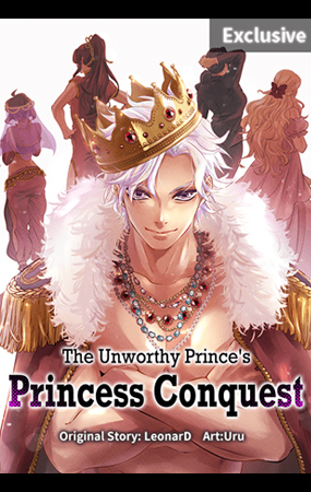 The Unworthy Prince's Princess Conquest