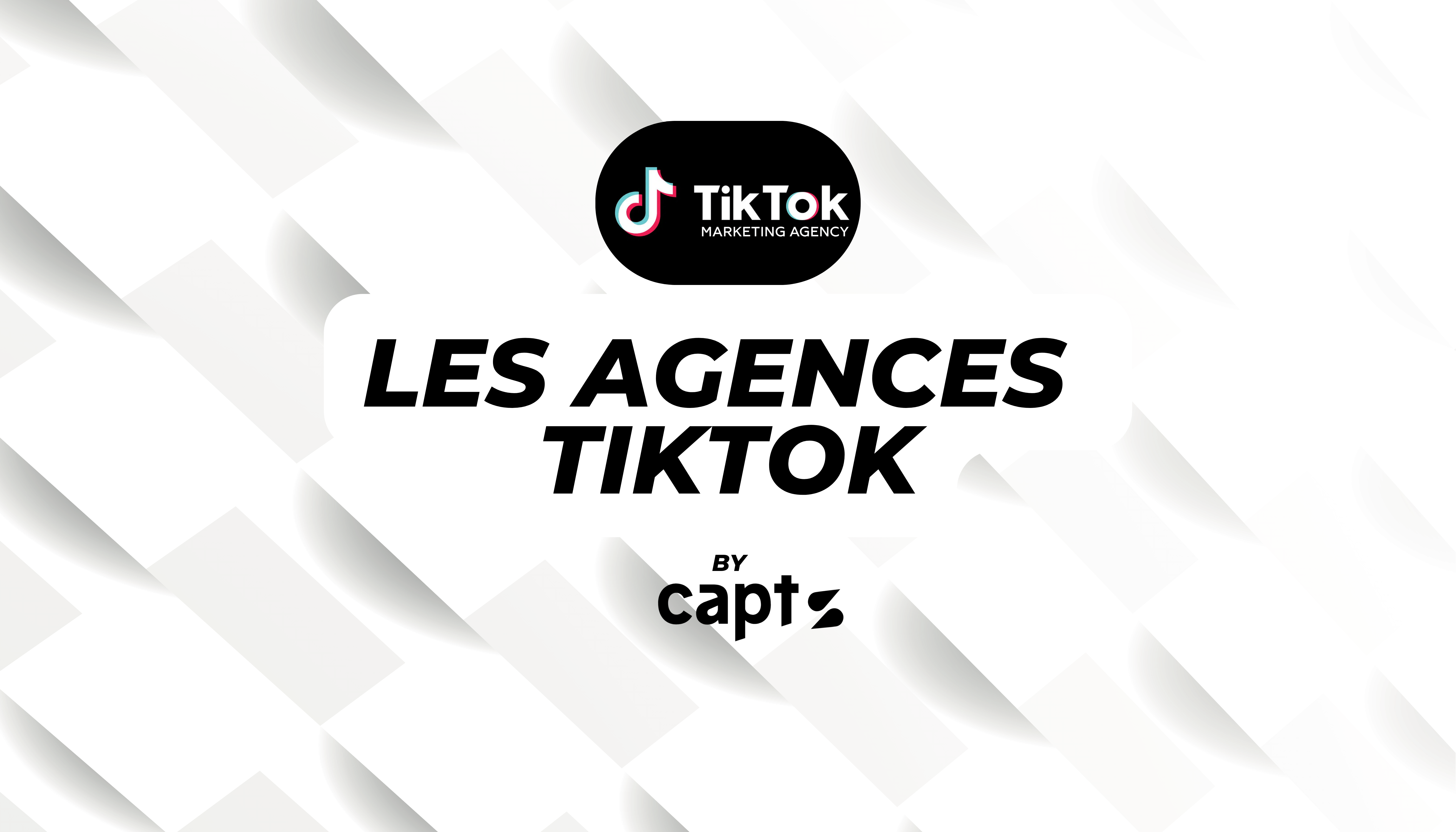 Agence TikTok Capt Production - augmenter la notoriété de votre marque