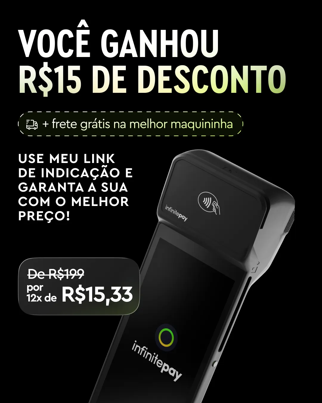 Infinitepay card machine with discount offer and free shipping text in Portuguese on black background.
