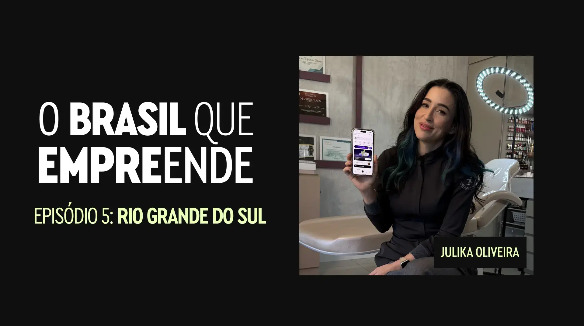 Julika Oliveira segura celular com app InfinitePay. Capa do Ep 5 de O Brasil que Empreende RS