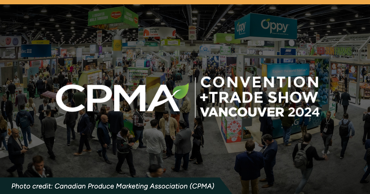A Fresh Perspective: Exploring the Produce Industry at CPMA ...