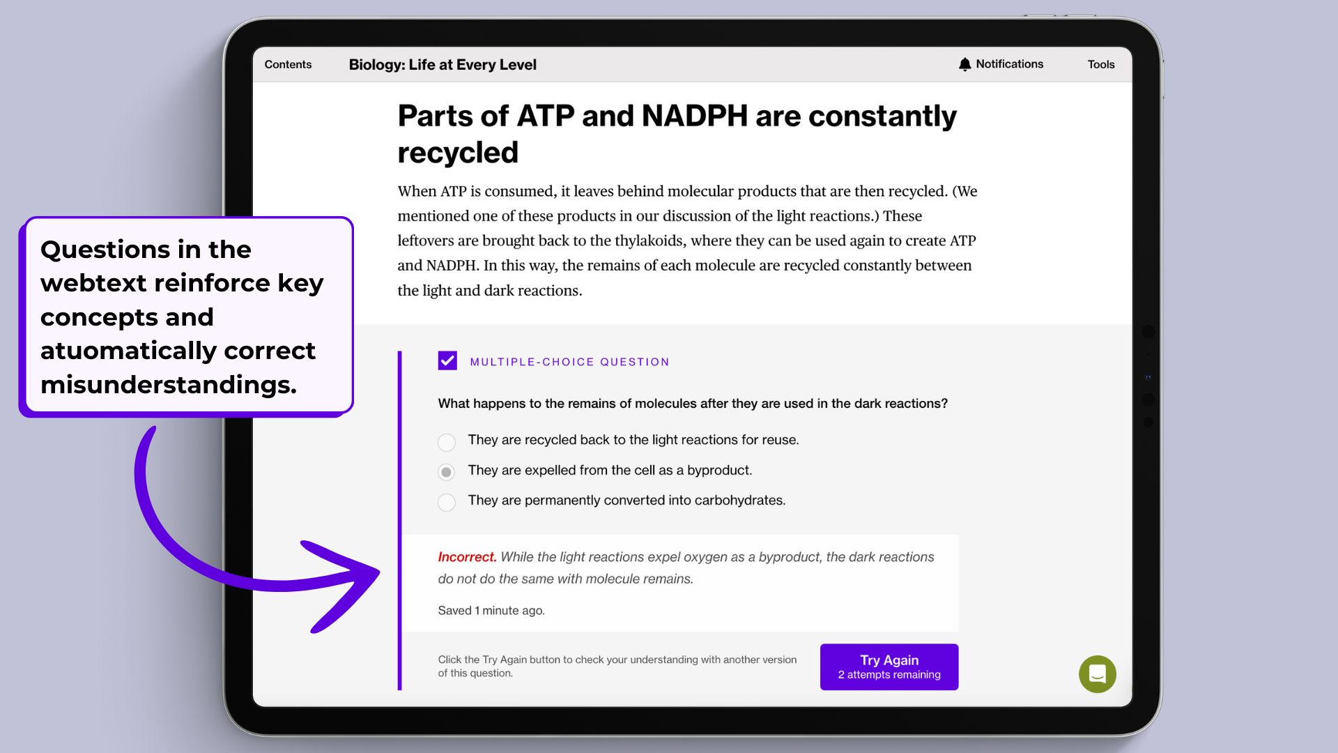 A graphic featuring a screenshot of a multiple-choice question embedded within the webtext. There's a textbox that reads "Questions in the webtext reinforce key concepts and automatically correct misunderstandings."