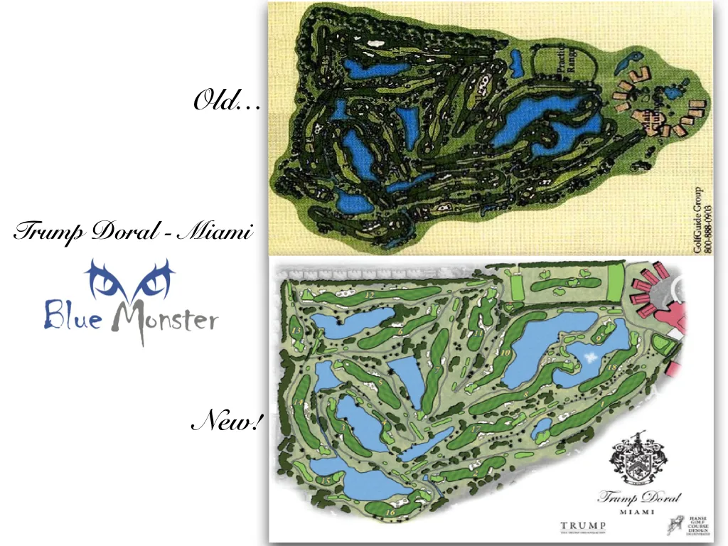 Old and new layouts of the Blue Monster at Trump National Doral