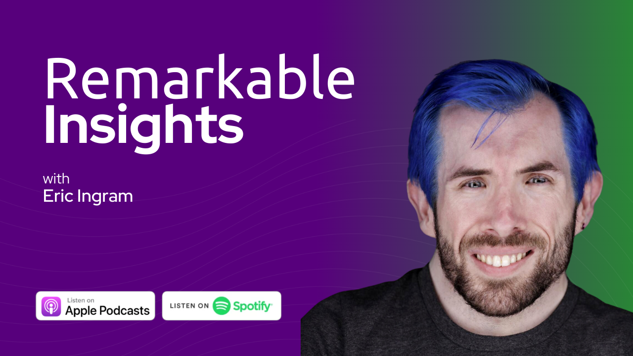 Promotional purple graphic for the "Remarkable Insights” podcast, featuring headshots of the podcast guest Eric Ingram. Eric has fair skin, bright blue hair and a beard smiling at the camera.The graphic features the text "Remarkable Insights with Eric Ingram." 