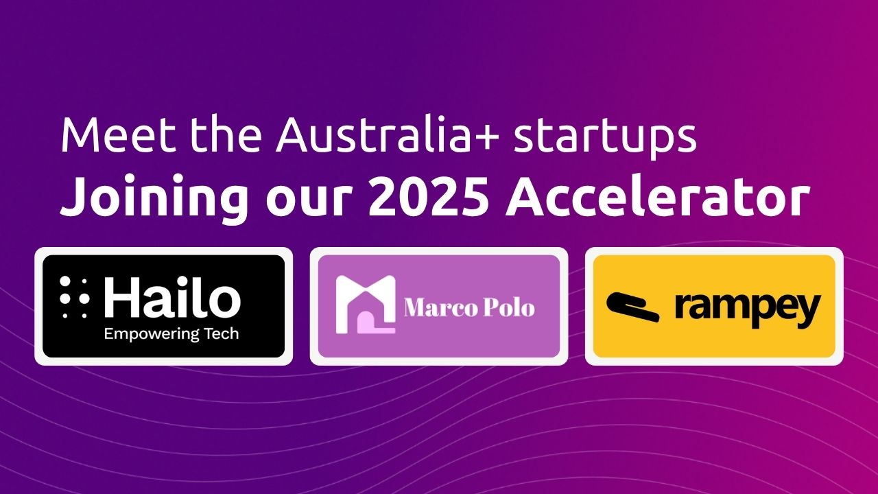 Logos of Hailo, Marco Polo Portal, and Rampey shown under the headline "Meet the Australia+ startups joining our 2025 Accelerator" on a purple gradient background.