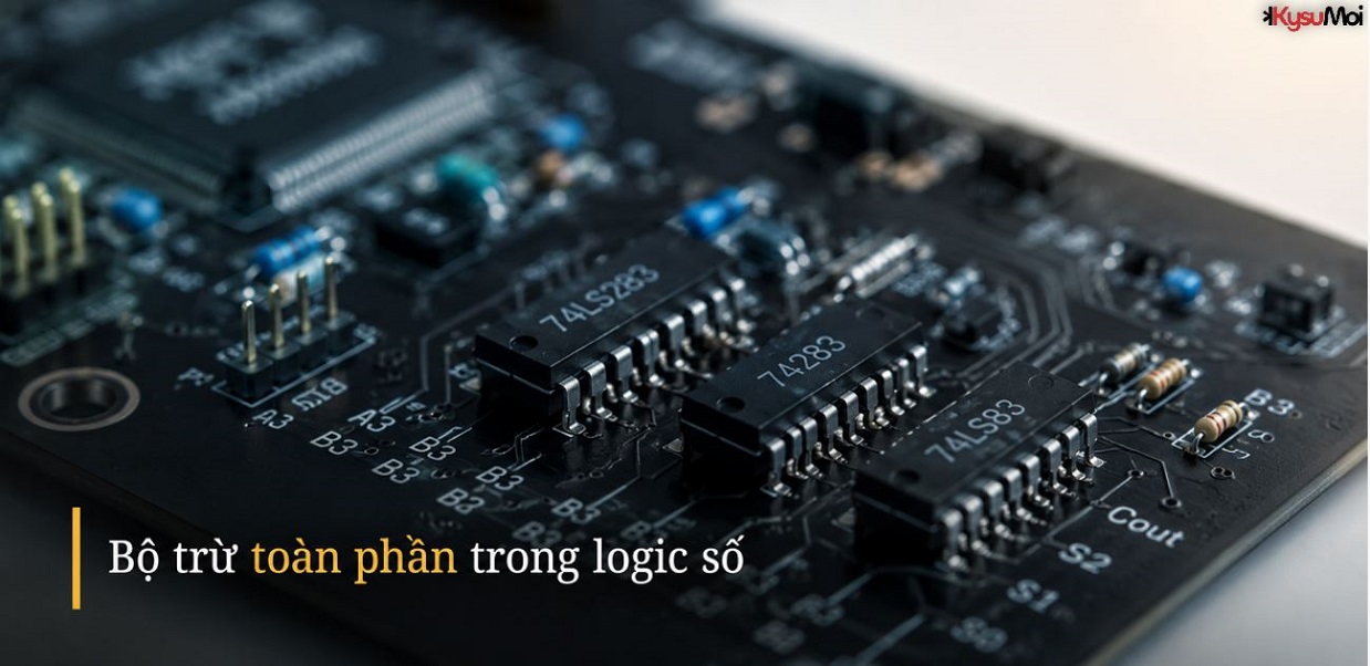Bộ trừ toàn phần trong logic số