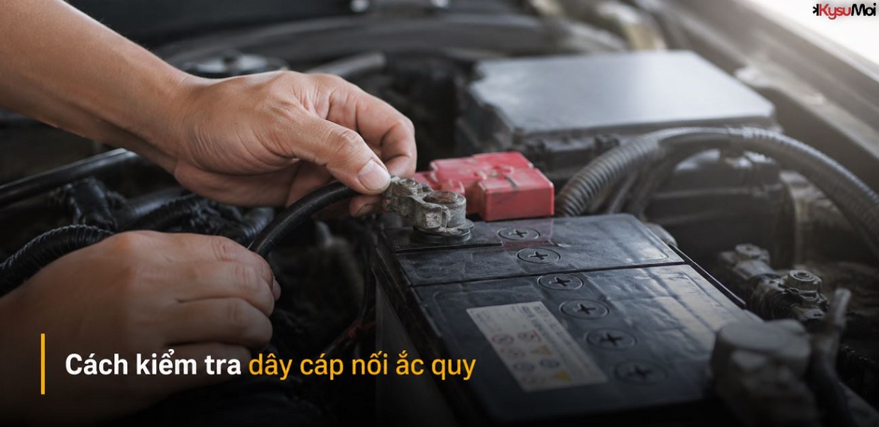 Cách kiểm tra dây cáp nối ắc quy