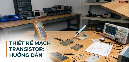 Thiết kế mạch Transistor: Hướng dẫn