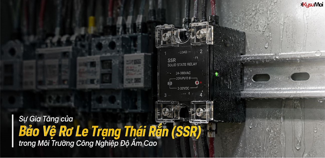 Sự Gia Tăng của Bảo Vệ Rơ Le Trạng Thái Rắn (SSR) trong Môi Trường Công Nghiệp Độ Ẩm Cao