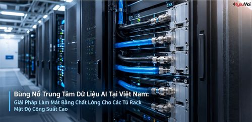 Bùng Nổ Trung Tâm Dữ Liệu AI Tại Việt Nam: Giải Pháp Làm Mát Bằng Chất Lỏng Cho Các Tủ Rack Mật Độ Công Suất Cao