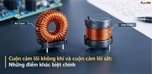 Cuộn cảm lõi không khí và cuộn cảm lõi sắt: Những điểm khác biệt chính
