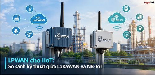 LPWAN cho IIoT: So sánh kỹ thuật giữa LoRaWAN và NB-IoT