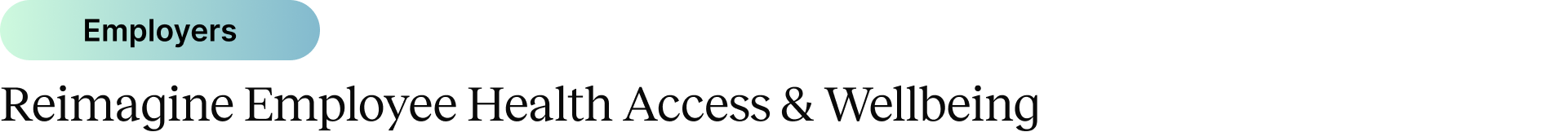 Employers: Reimagine Employee Health Access & Wellbeing